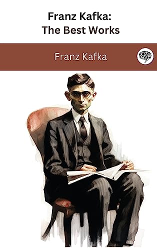 Franz Kafka: The Best Works von Grapevine India